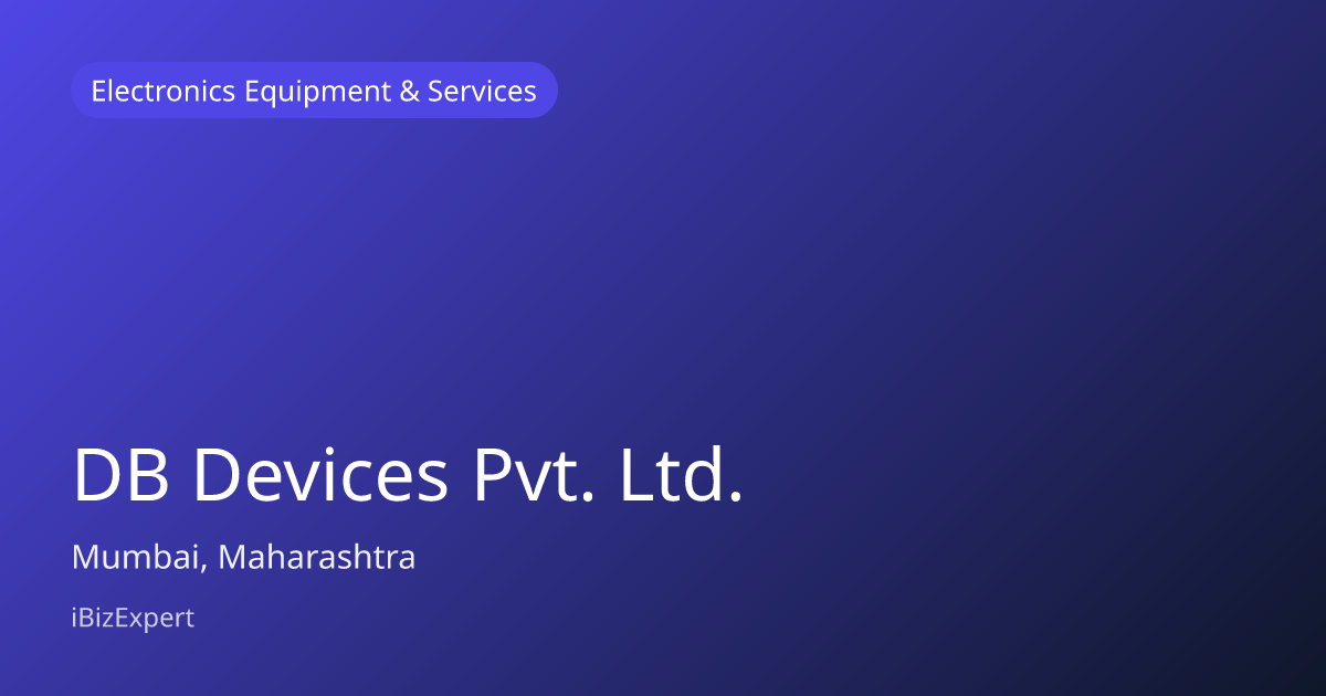 DB Devices Pvt. Ltd., Mumbai – Electronics Equipment & Services ...